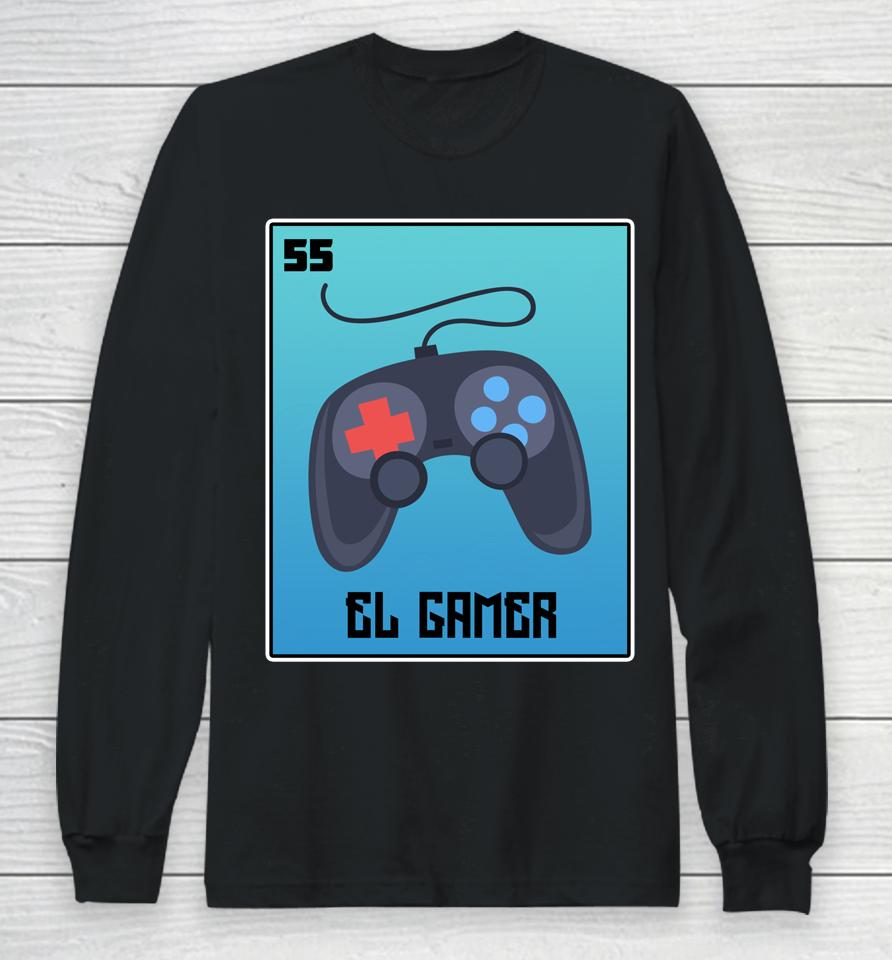 El Gamer Video Games Funny Mexican Lottery Parody Graphic Long Sleeve T-Shirt