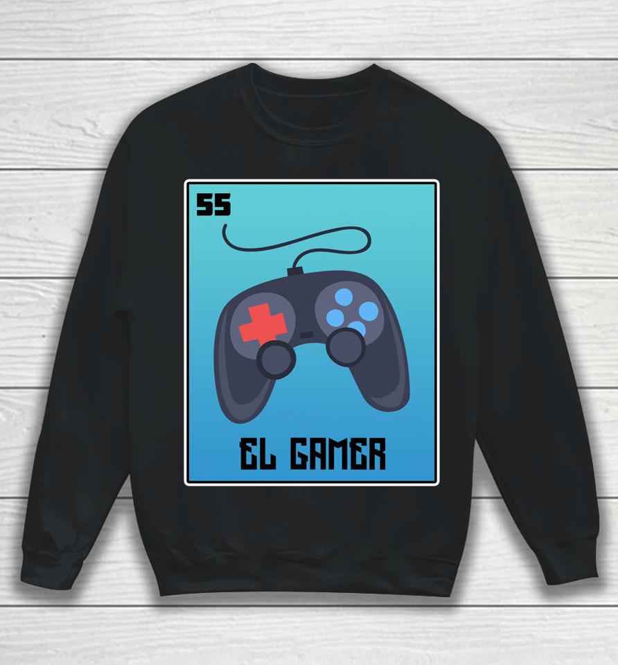 El Gamer Video Games Funny Mexican Lottery Parody Graphic Sweatshirt
