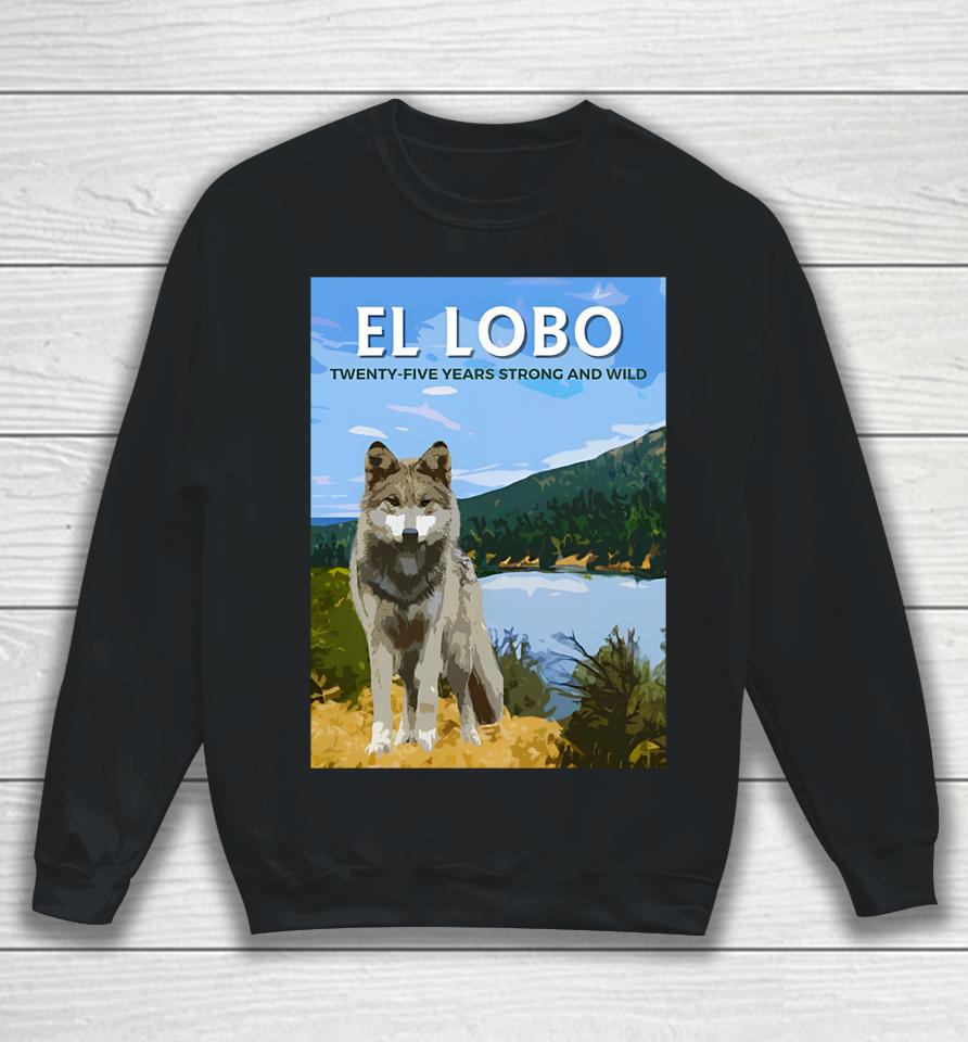 El-Lobo Twenty-Five Years Strong And Wild Sweatshirt
