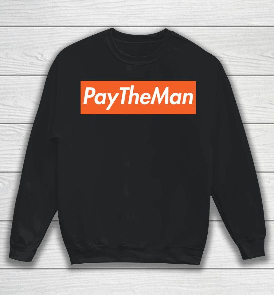 El Machete Pay The Man Sweatshirt