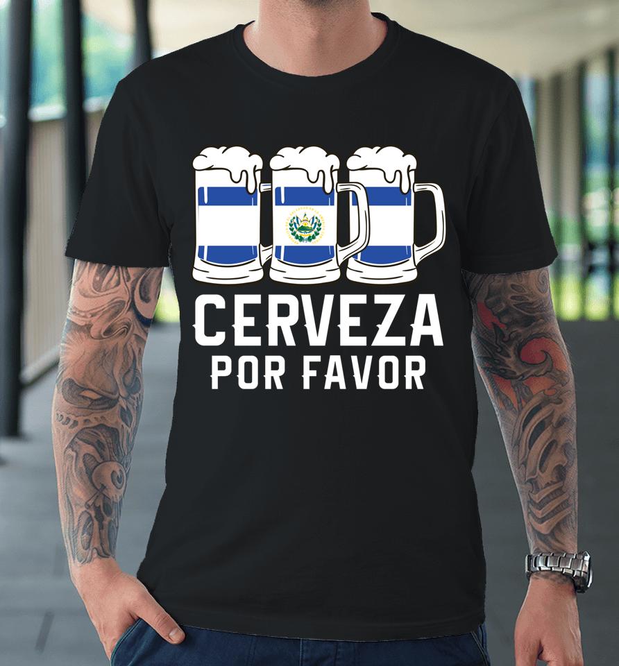 El Salvador Cerveza Por Favor Flag Pupusas Salvadorian Vos Premium T-Shirt