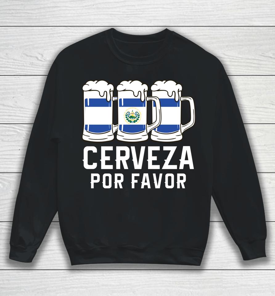 El Salvador Cerveza Por Favor Flag Pupusas Salvadorian Vos Sweatshirt