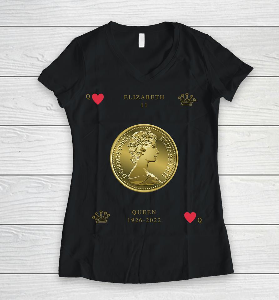 Elizabeth 11 Memorial Queen Of Hearts British Pound Women V-Neck T-Shirt