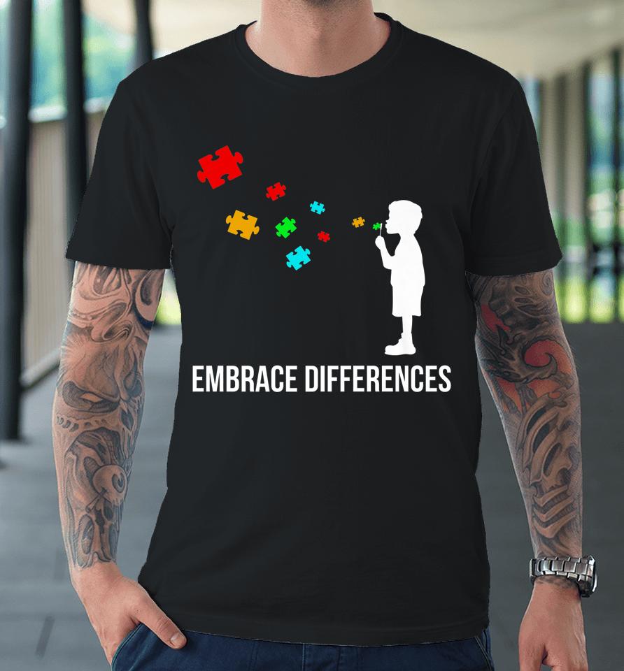 Embrace Differences Support Autism Awareness Day Premium T-Shirt