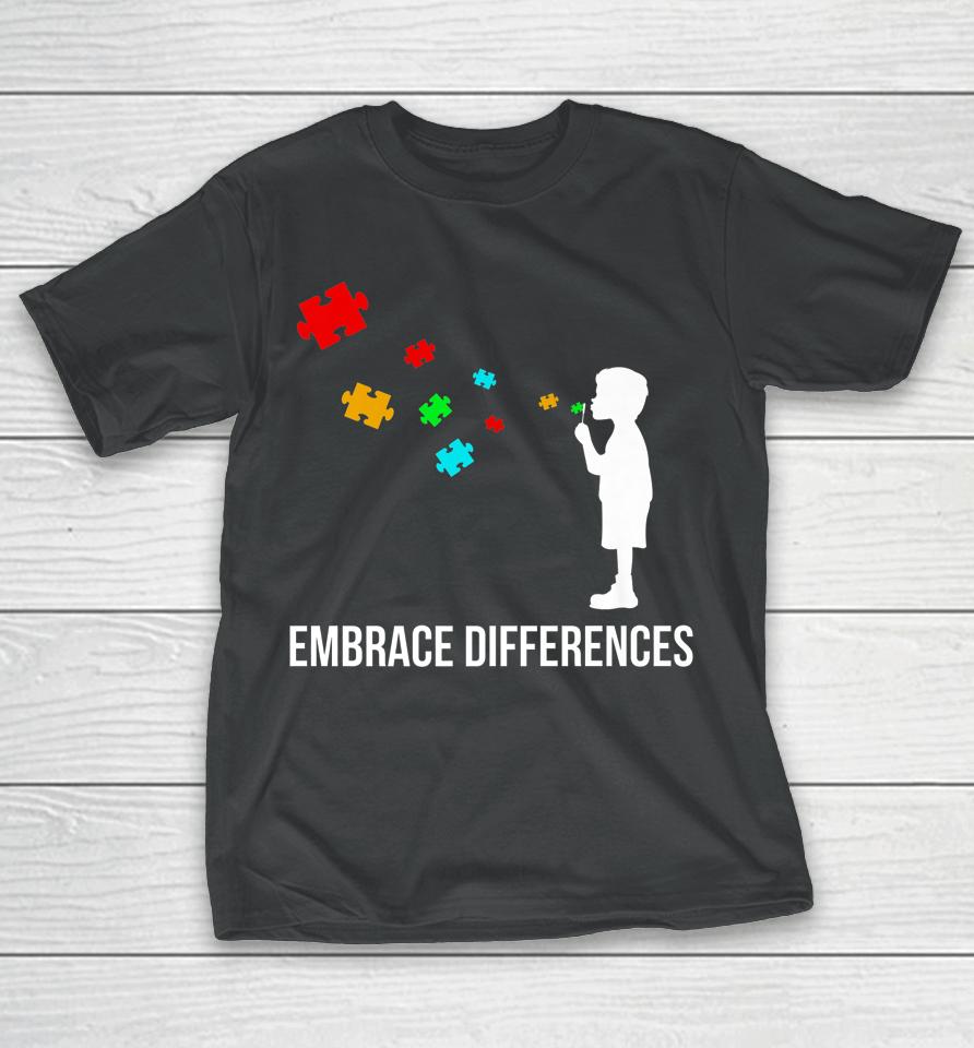 Embrace Differences Support Autism Awareness Day T-Shirt
