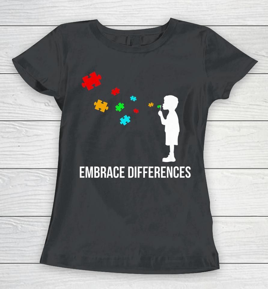 Embrace Differences Support Autism Awareness Day Women T-Shirt