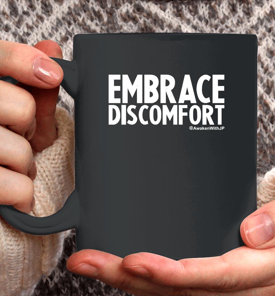 Embrace Discomfort Coffee Mug