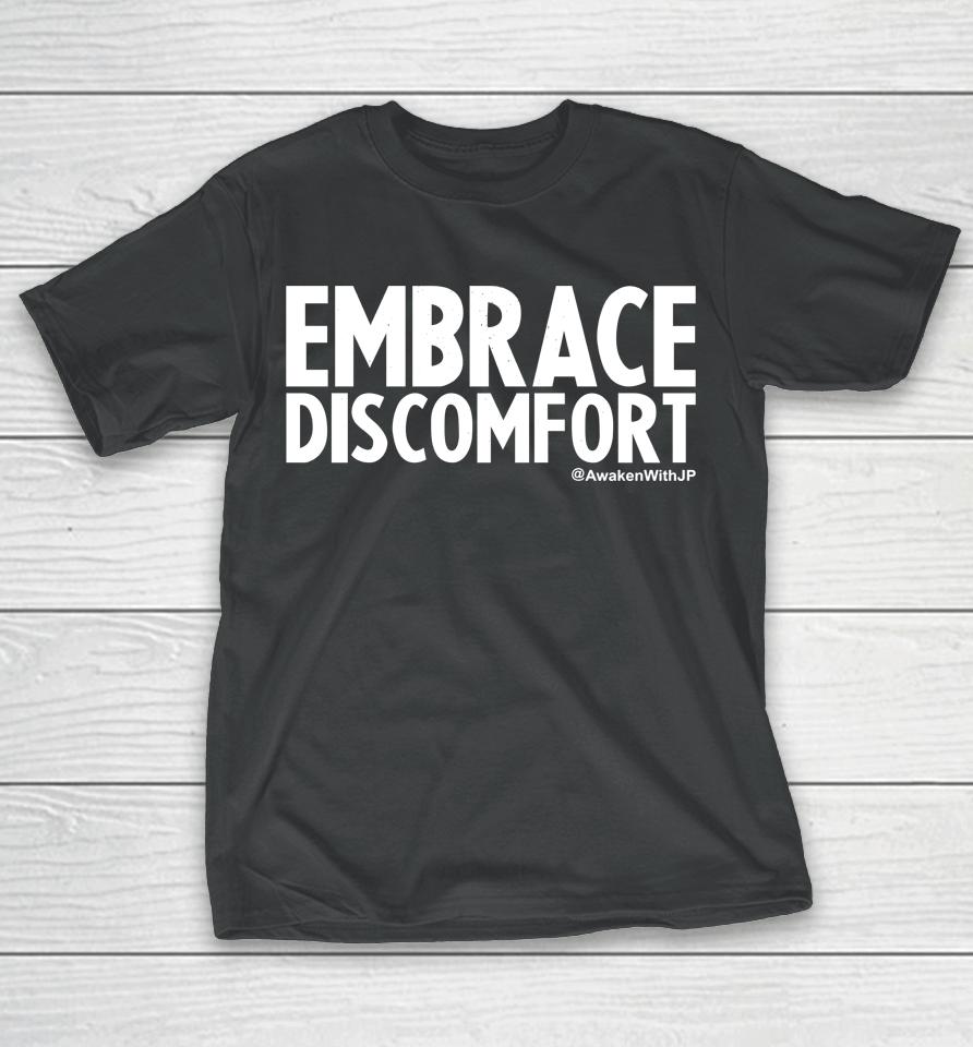 Embrace Discomfort T-Shirt