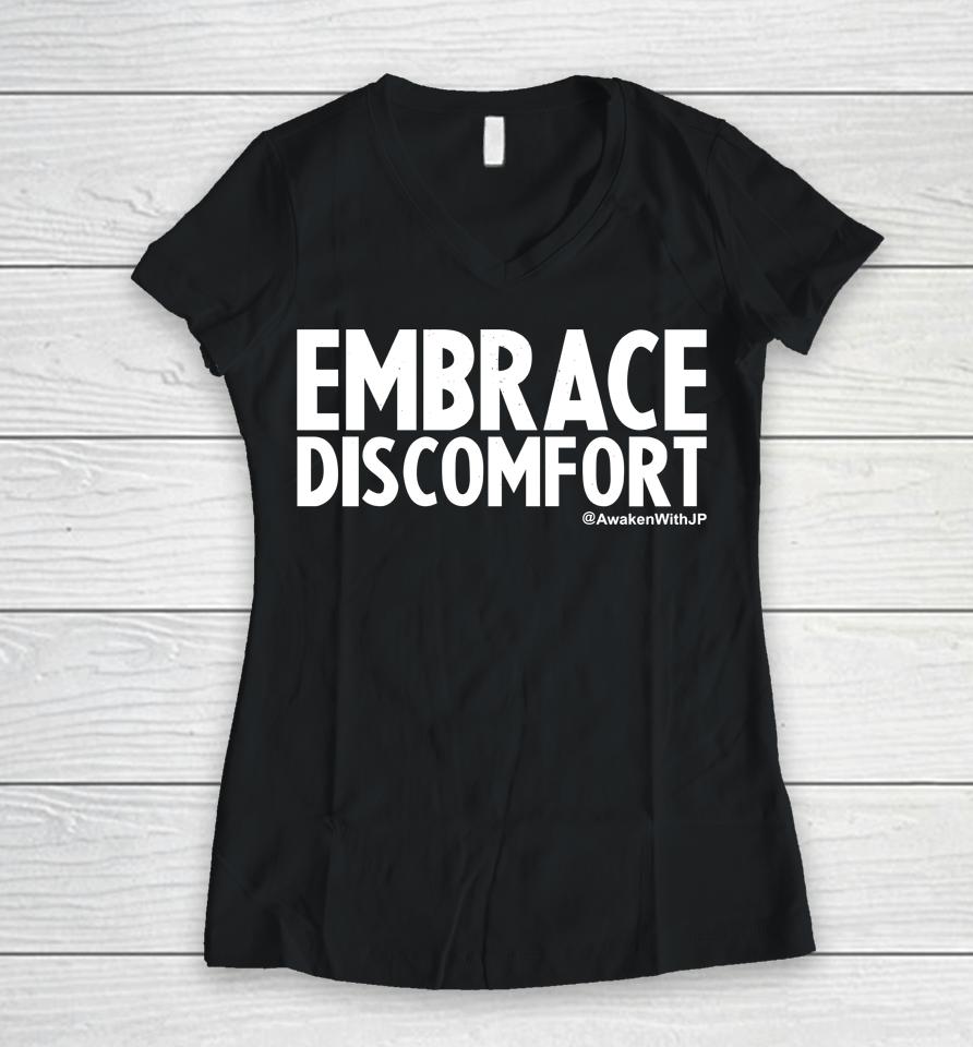 Embrace Discomfort Women V-Neck T-Shirt
