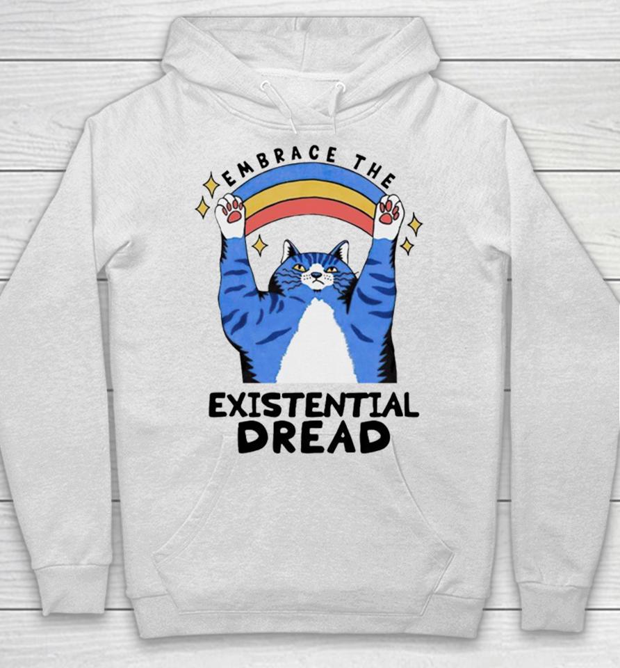 Embrace The Existential Dread Cat Hoodie