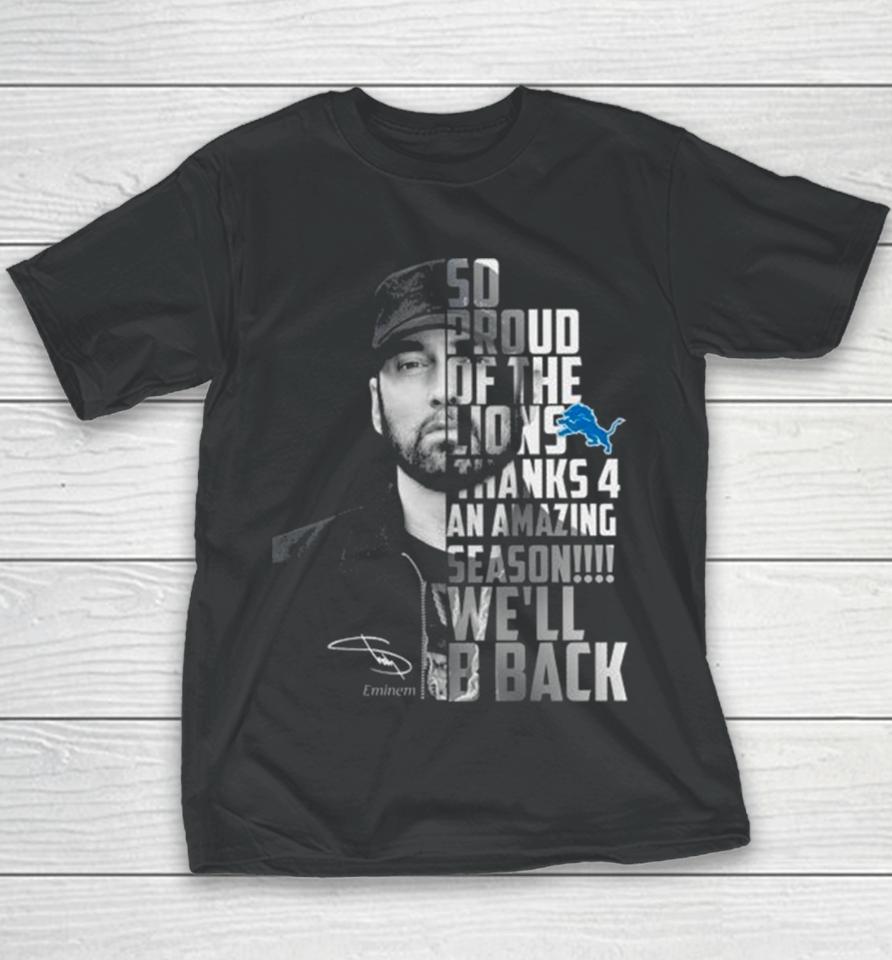 Eminem So Proud Of The Lions Thanks 4 An Amazing Season We’ll Back Signature Youth T-Shirt