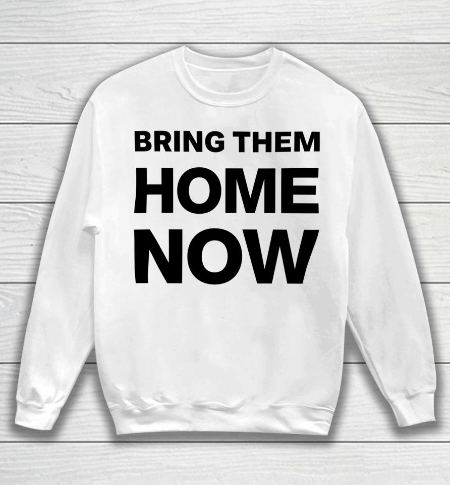 Emmanuel Macron Bring Them Home Now Sweatshirt