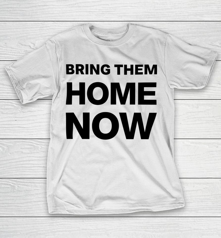 Emmanuel Macron Bring Them Home Now T-Shirt