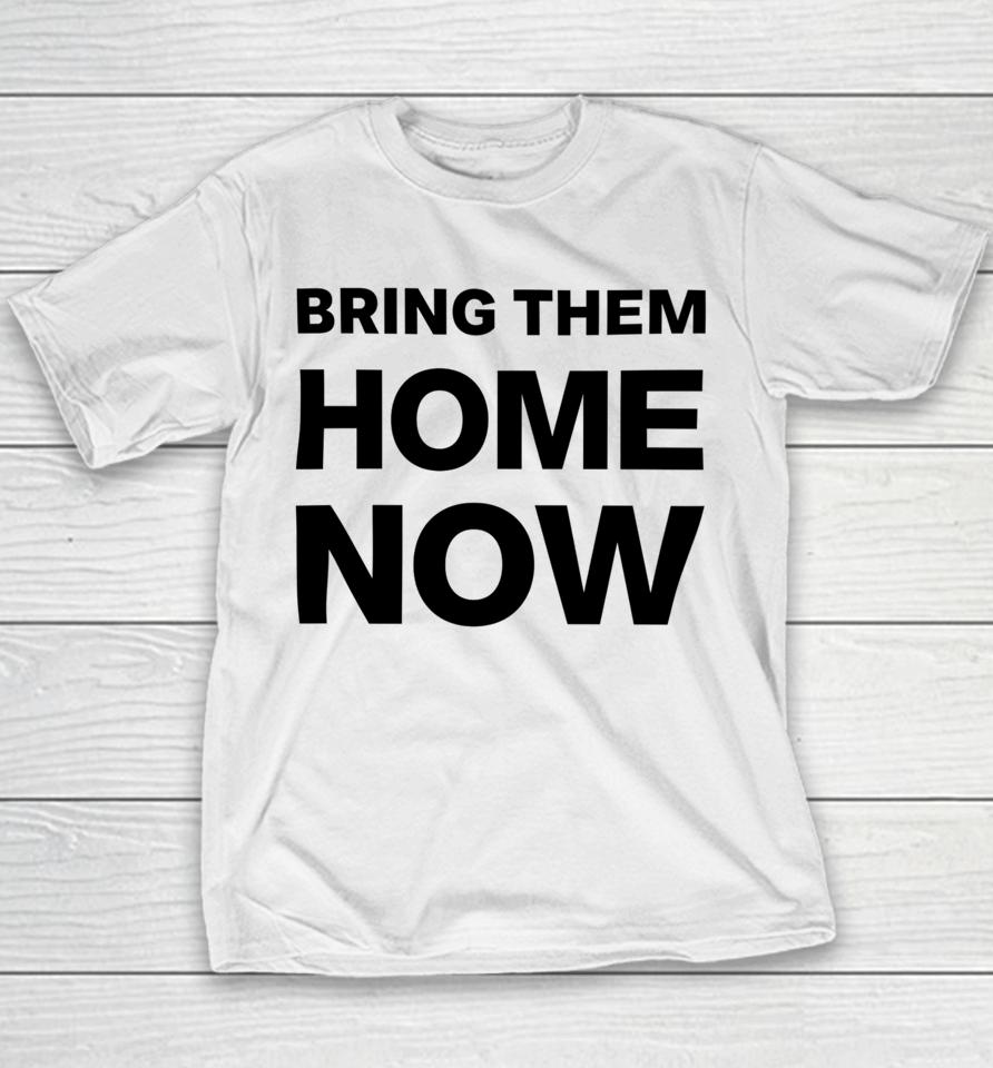 Emmanuel Macron Bring Them Home Now Youth T-Shirt