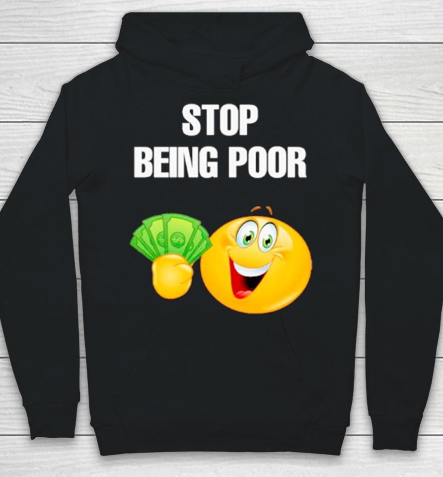 Emoji Stop Being Poor Hoodie