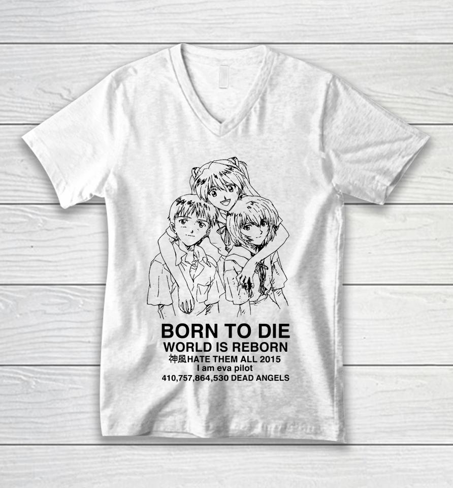 Emosciritae Born To Die World Is A Reborn Unisex V-Neck T-Shirt