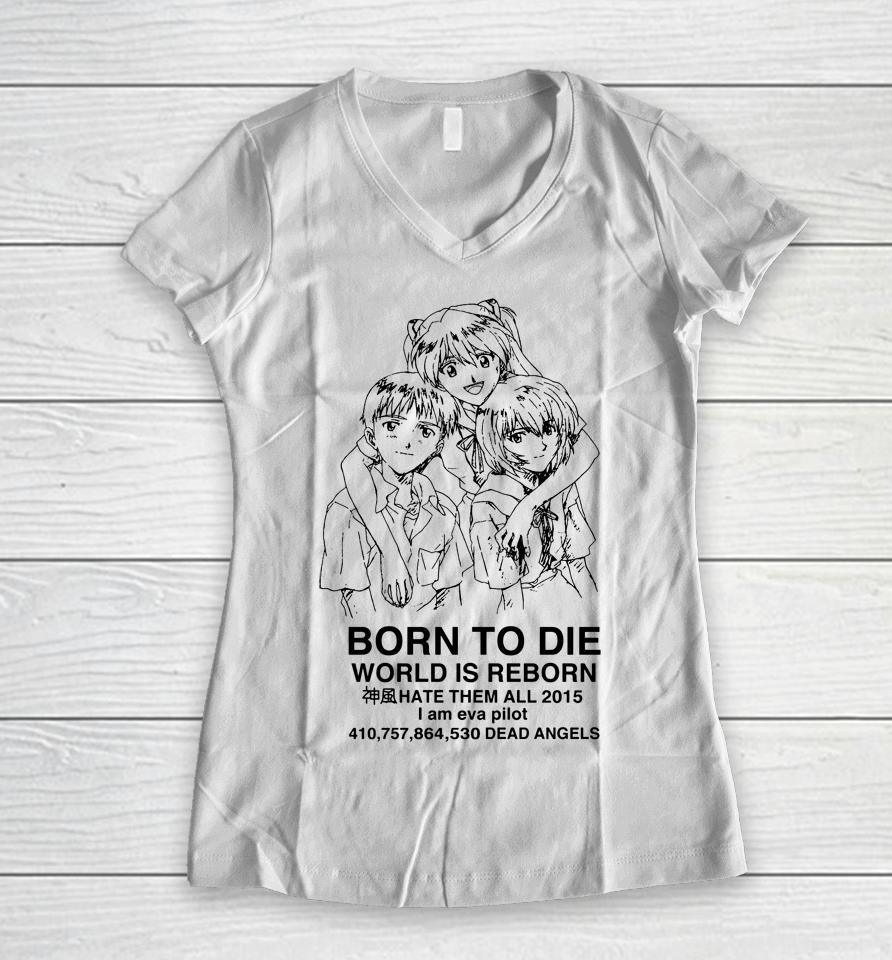 Emosciritae Born To Die World Is A Reborn Women V-Neck T-Shirt