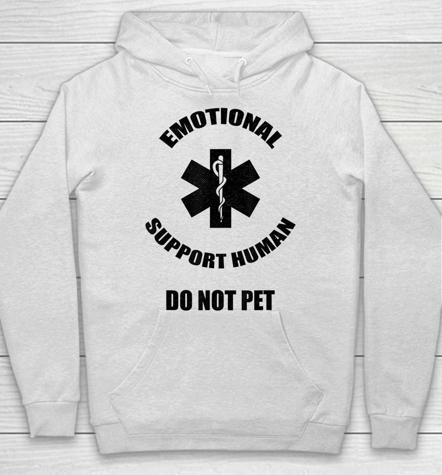 Emotional Support Human Do Not Pet Hoodie