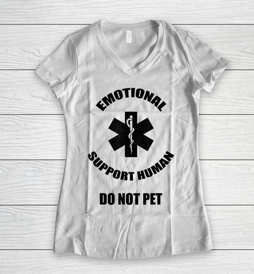 Emotional Support Human Do Not Pet Women V-Neck T-Shirt