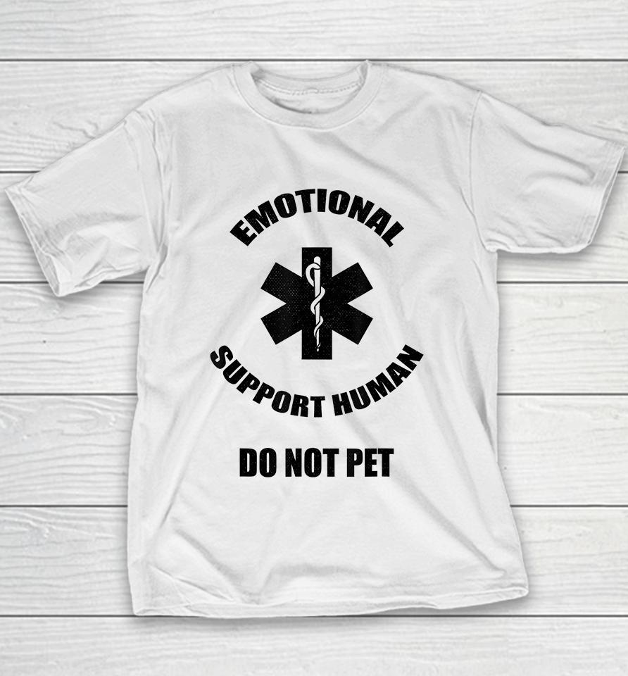 Emotional Support Human Do Not Pet Youth T-Shirt