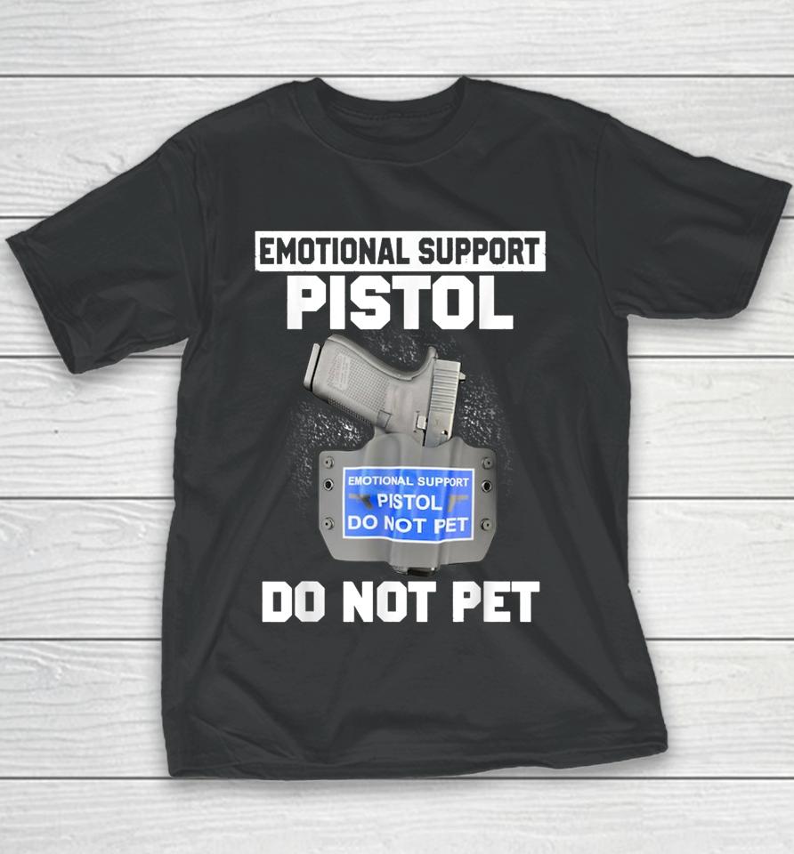 Emotional Support Pistol Do Not Pet Youth T-Shirt
