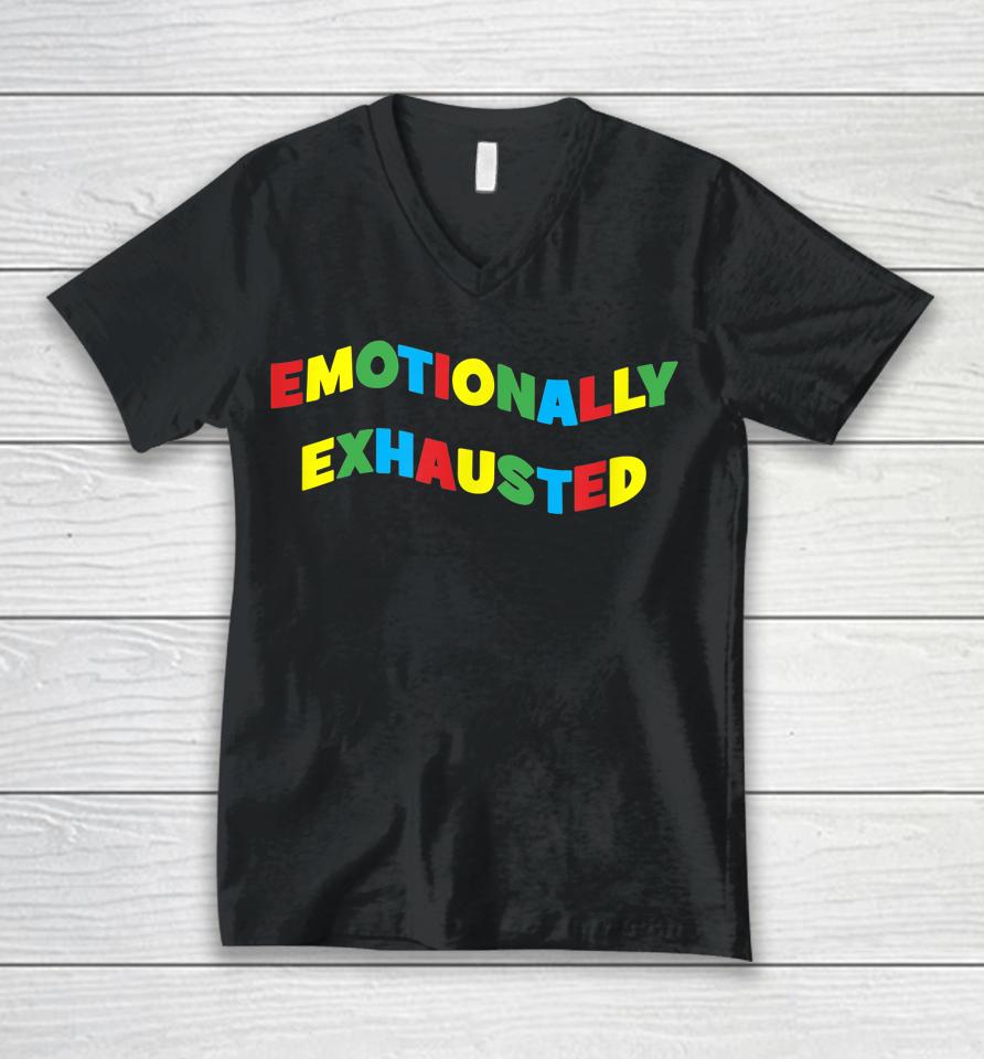 Emotionally Exhausted Colorful Letters Art Unisex V-Neck T-Shirt