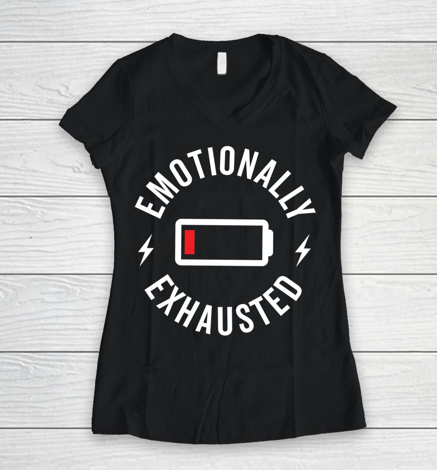 Emotionally Exhausted Women V-Neck T-Shirt