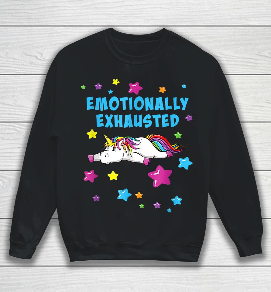 Emotionally Exhausted Tired Unicorn With Stars Sweatshirt