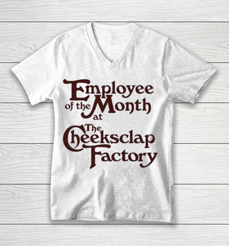 Employee Of The Month At The Cheeksclap Factory Unisex V-Neck T-Shirt