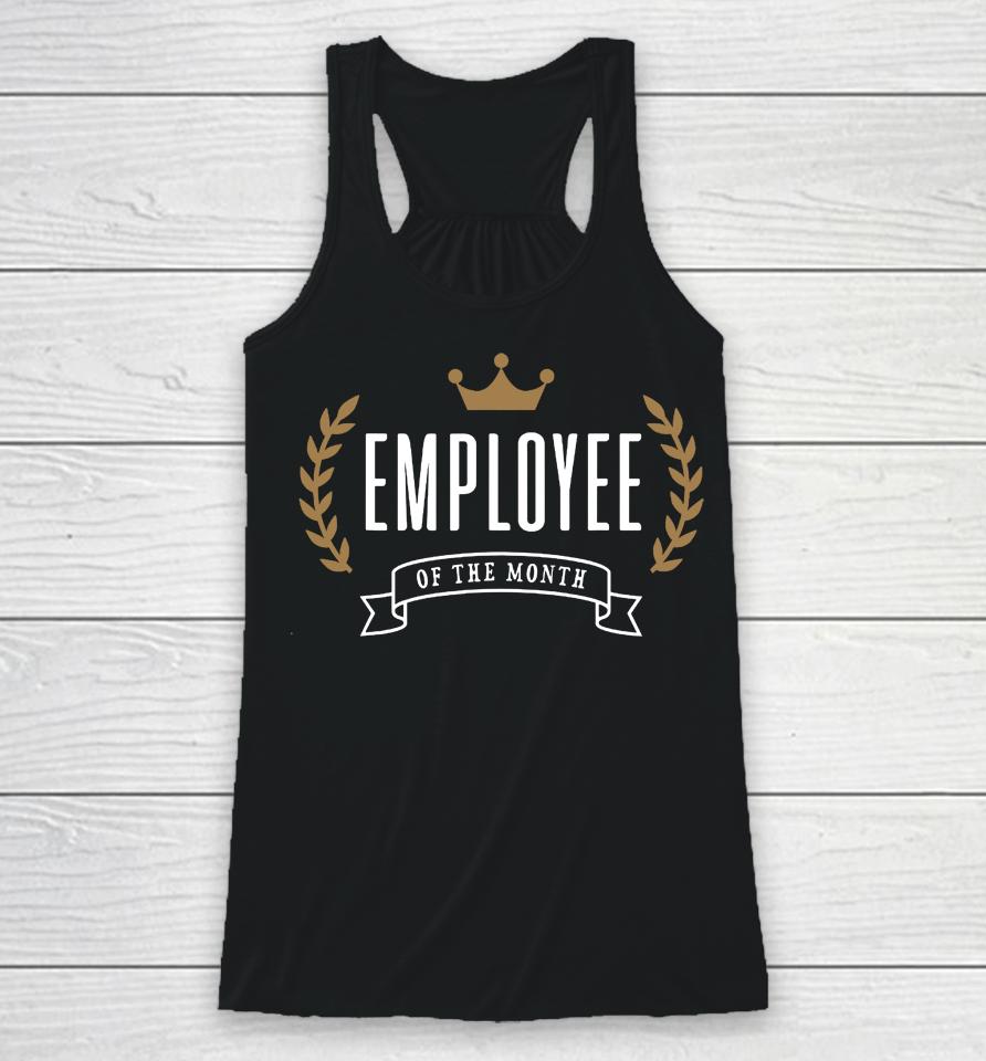 Employee Of The Month Racerback Tank