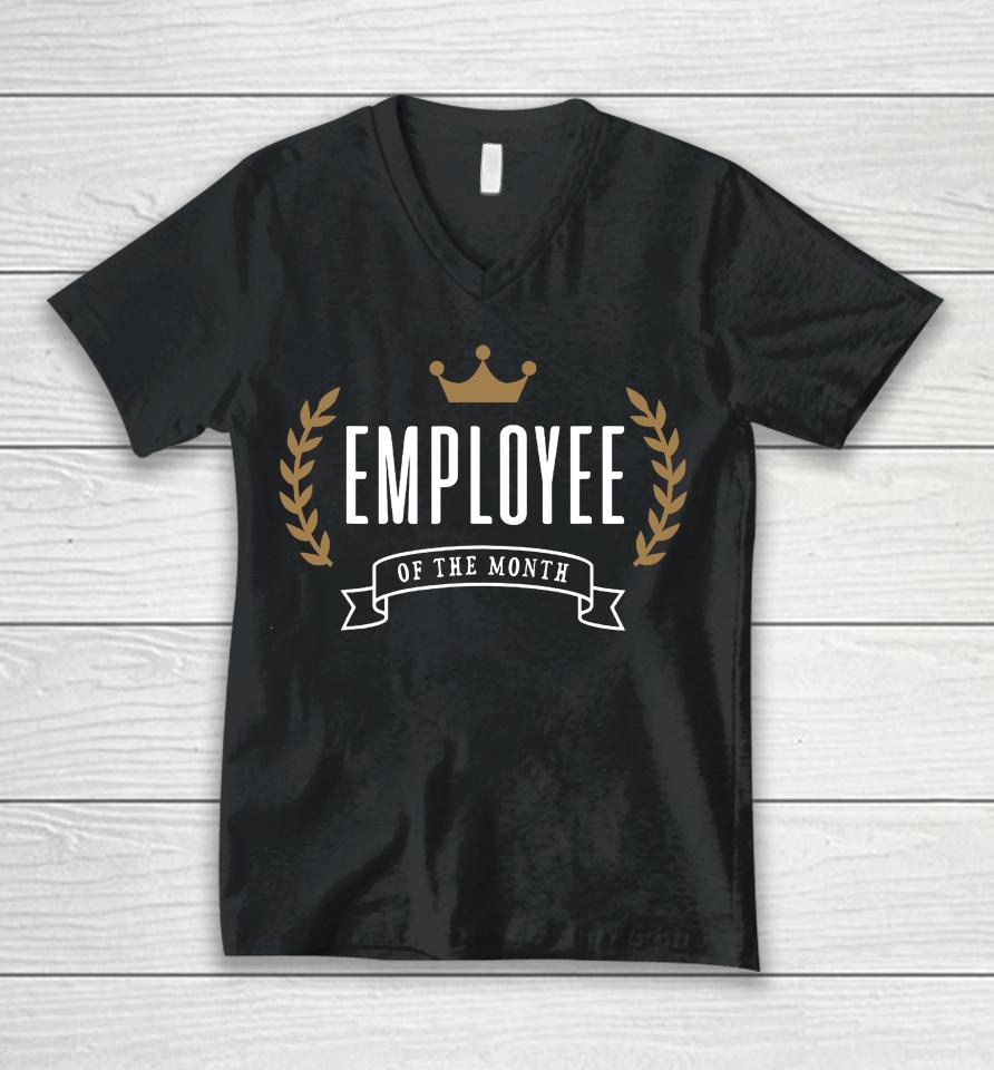 Employee Of The Month Unisex V-Neck T-Shirt