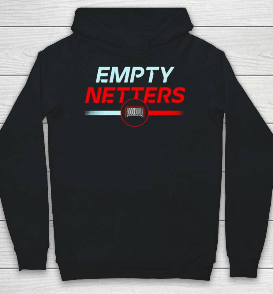 Empty Netters Hoodie