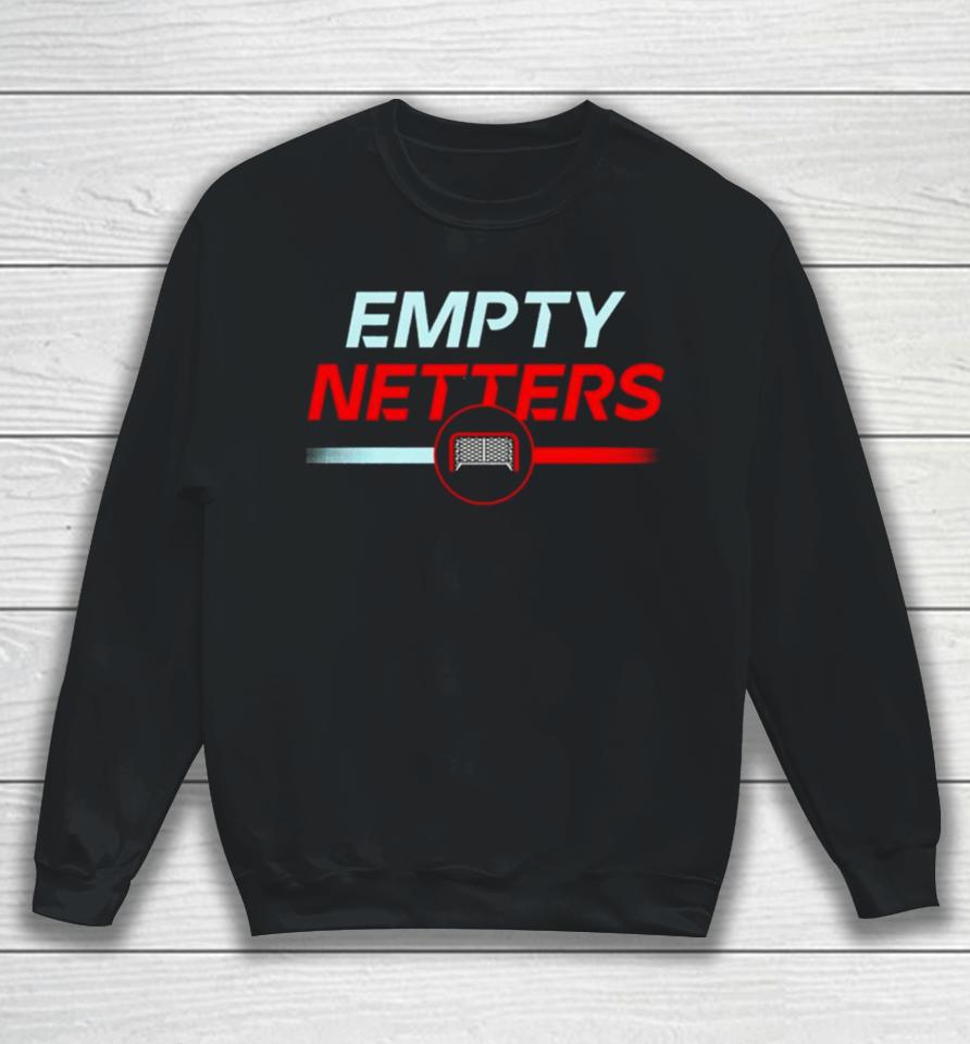 Empty Netters Sweatshirt