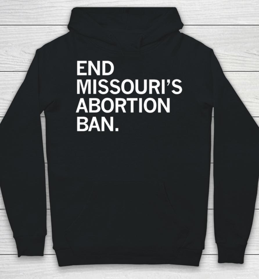 End Missouri’s Abortion Ban Hoodie