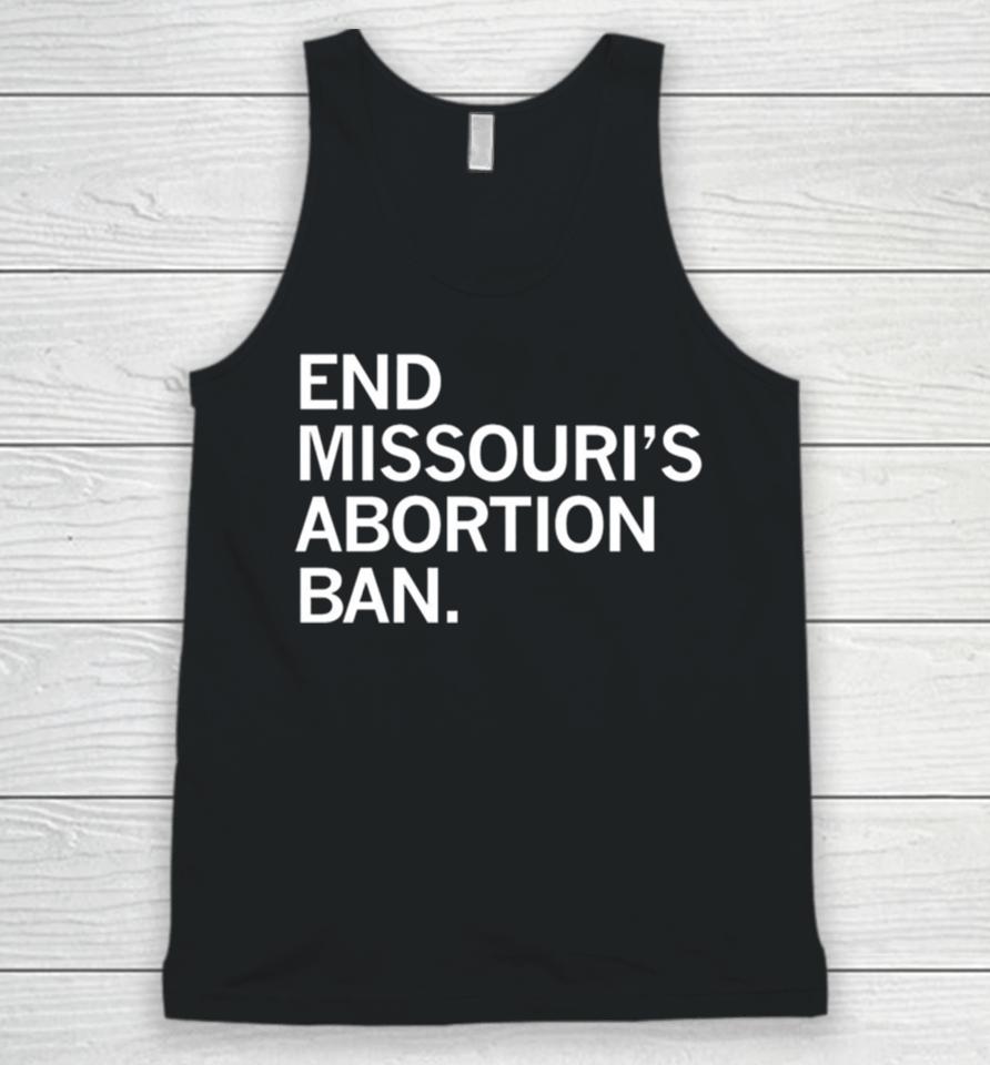 End Missouri’s Abortion Ban Unisex Tank Top