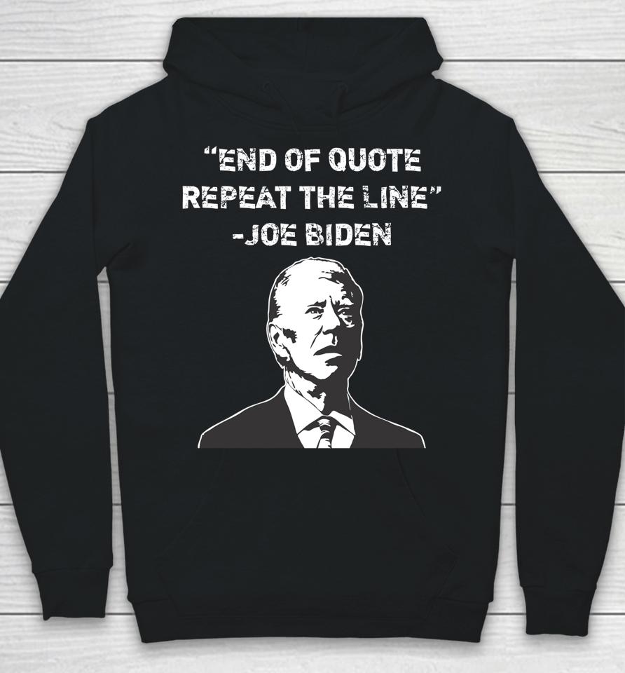 End Of Quote Confused President Joe Biden Political Hoodie