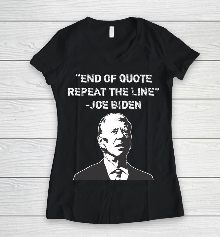 End Of Quote Confused President Joe Biden Political Women V-Neck T-Shirt