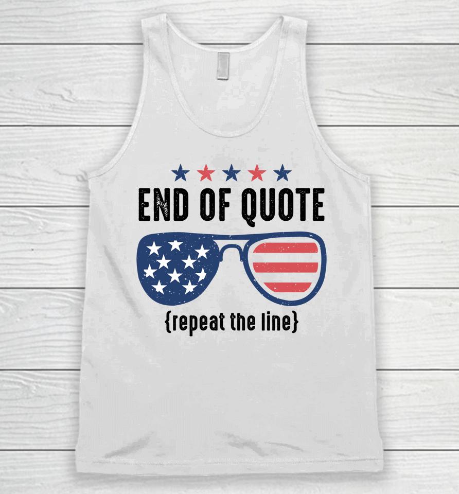 End Of Quote Repeat The Line Funny Unisex Tank Top