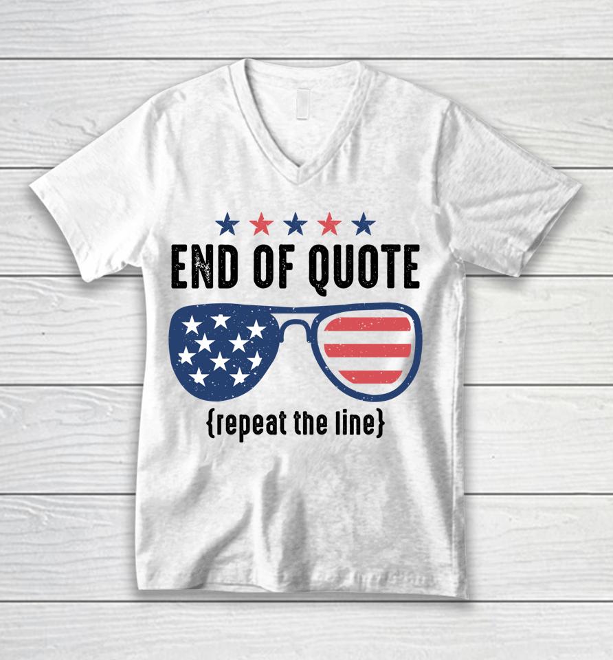 End Of Quote Repeat The Line Funny Unisex V-Neck T-Shirt