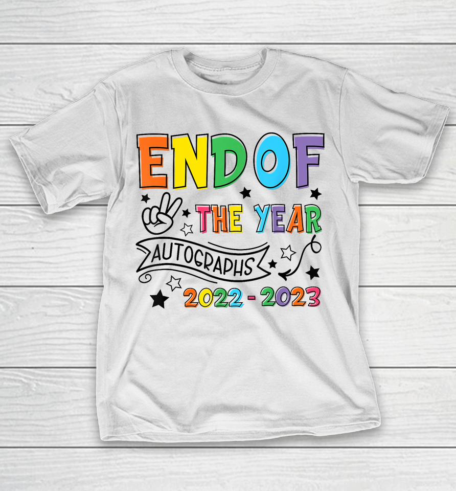 End Of The Year Autographs 2022 2023 Last Day Of School Kids T-Shirt