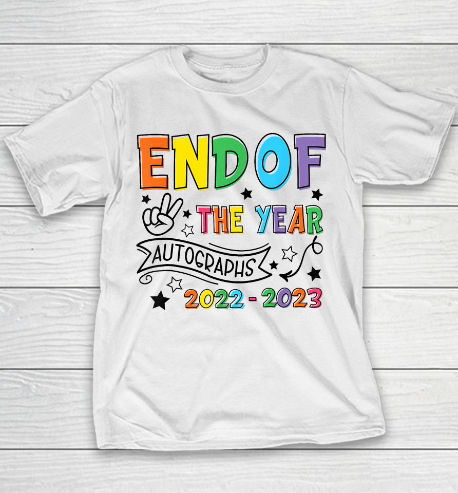 End Of The Year Autographs 2022 2023 Last Day Of School Kids Youth T-Shirt