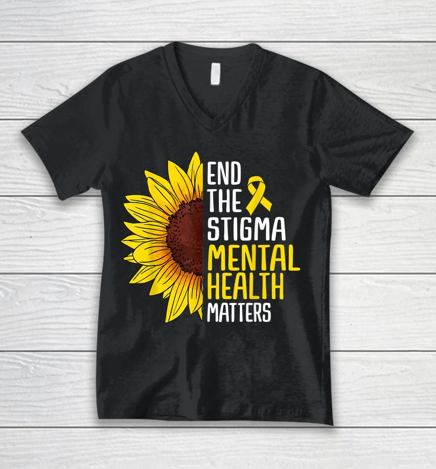 End The Stigma Mental Health Matters Mental Awareness Unisex V-Neck T-Shirt