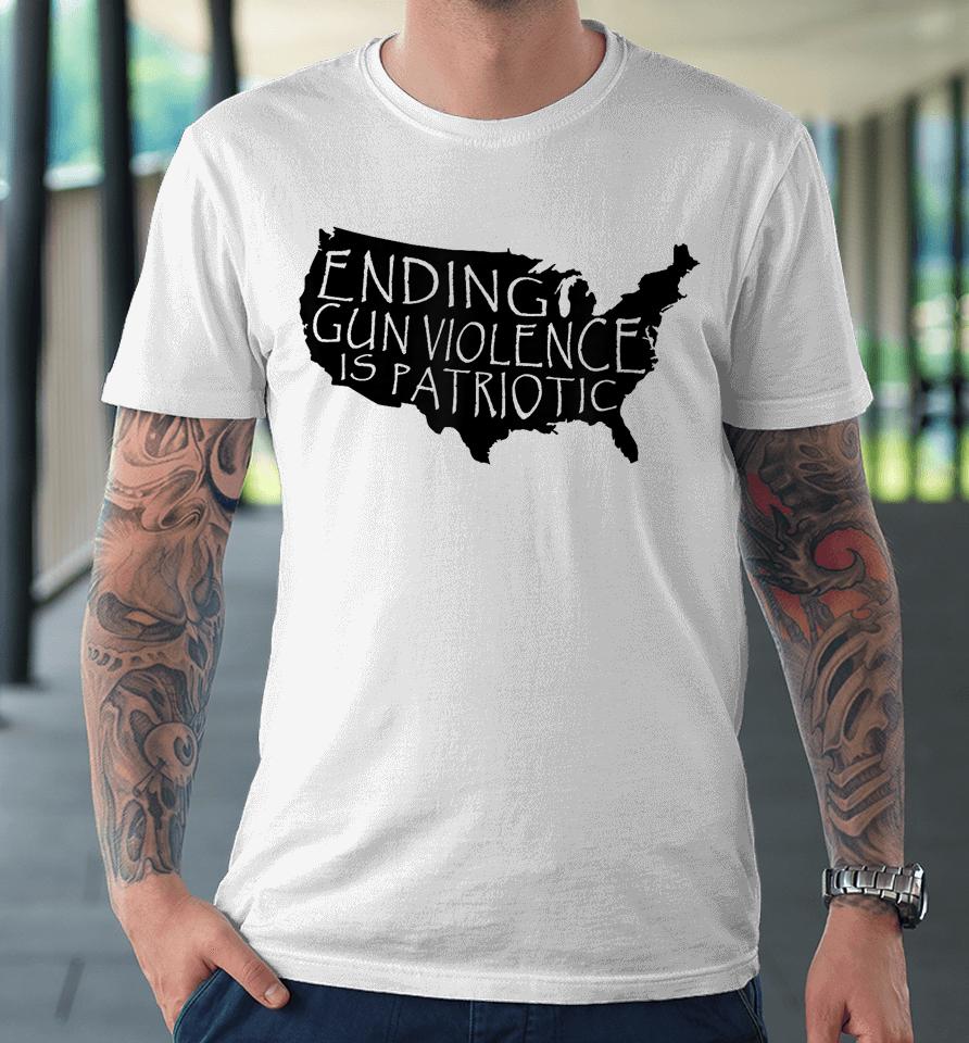 Ending Gun Violence Is Patriotic United States Silhouette Premium T-Shirt