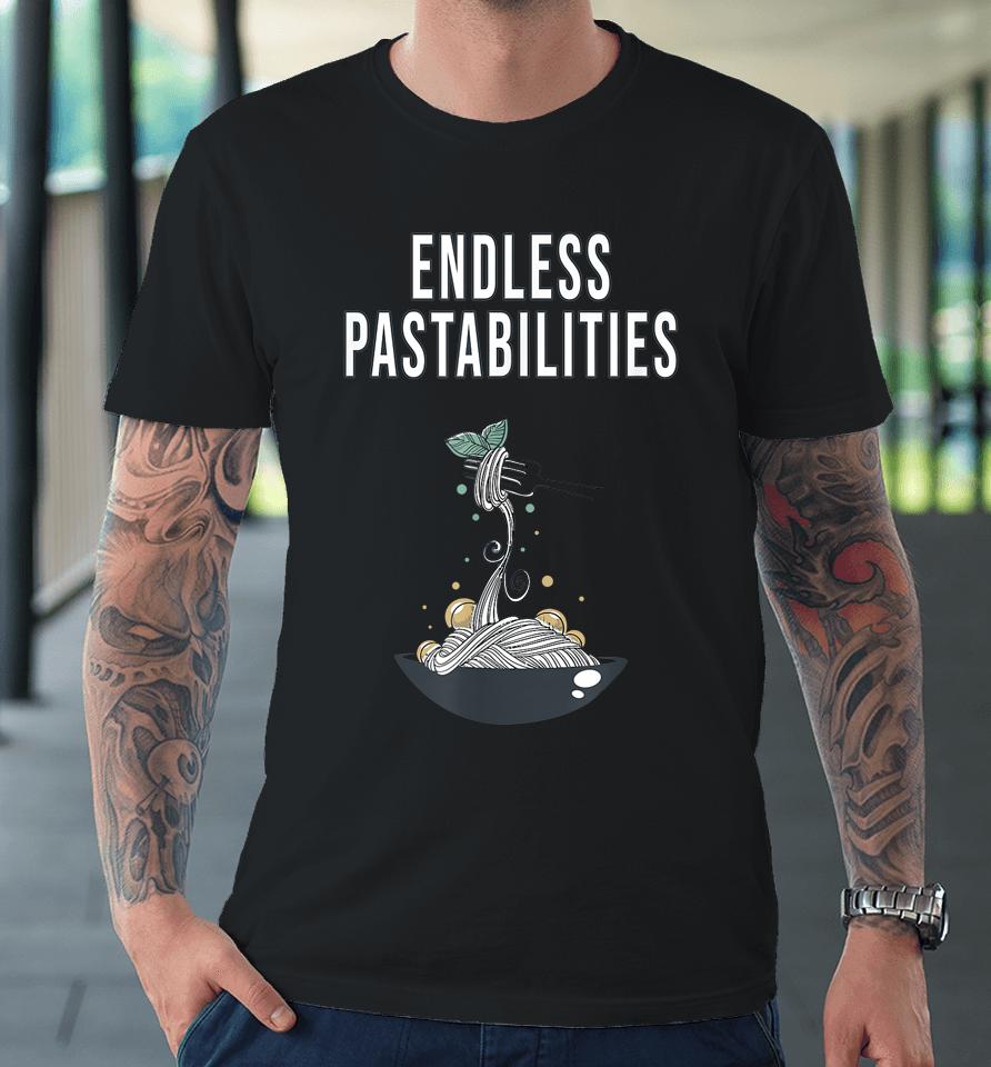 Endless Pastabilities Premium T-Shirt