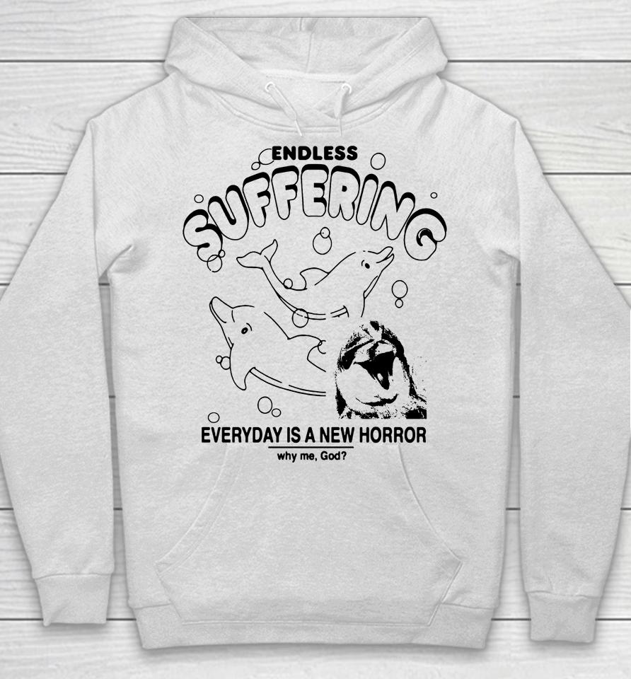 Endless Suffering Everyday Is A New Horror Hoodie