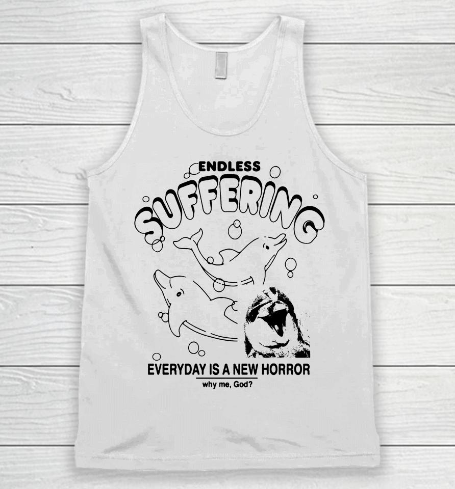 Endless Suffering Everyday Is A New Horror Unisex Tank Top