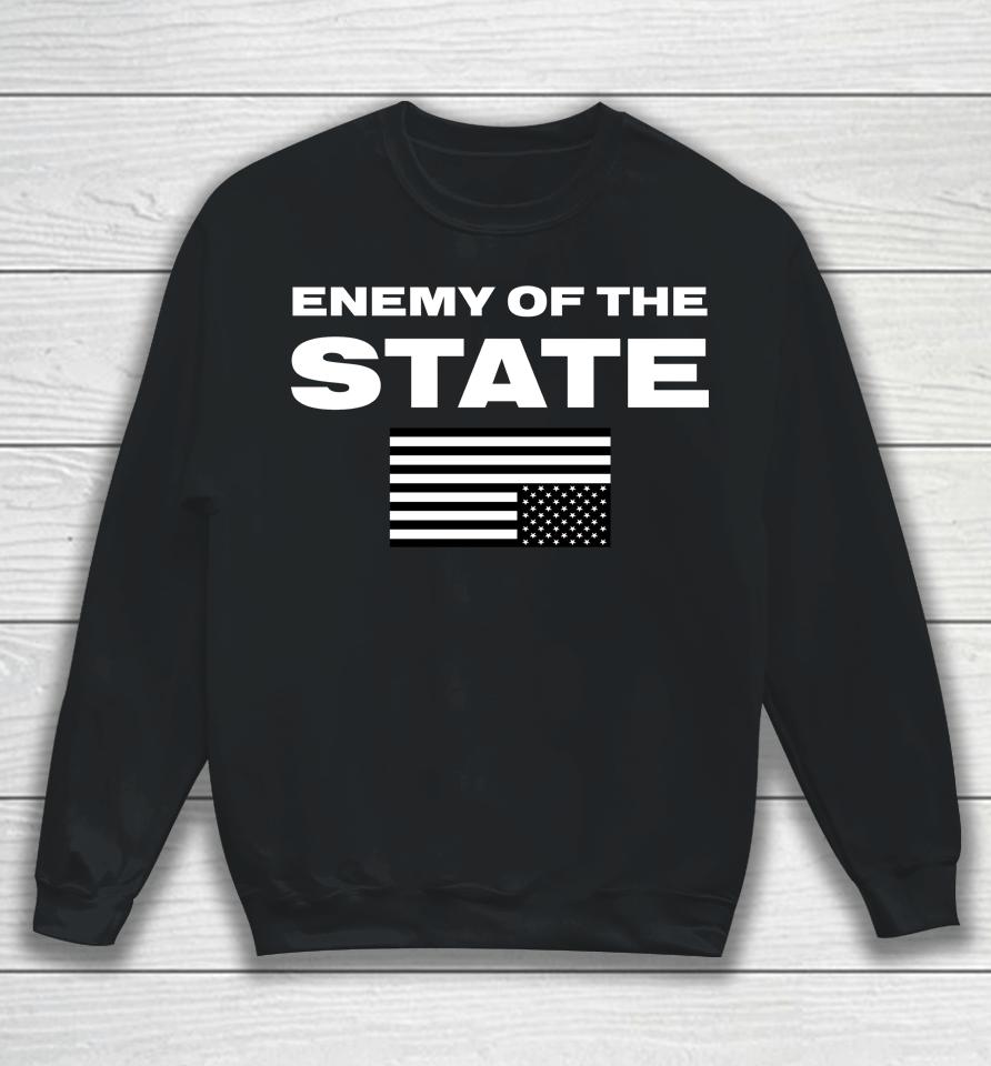Enemy Of The State Sweatshirt