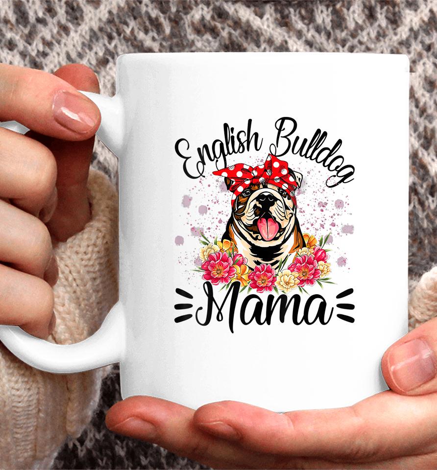 English Bulldog Mama Florals Cute Dog Mom Mother's Day Coffee Mug