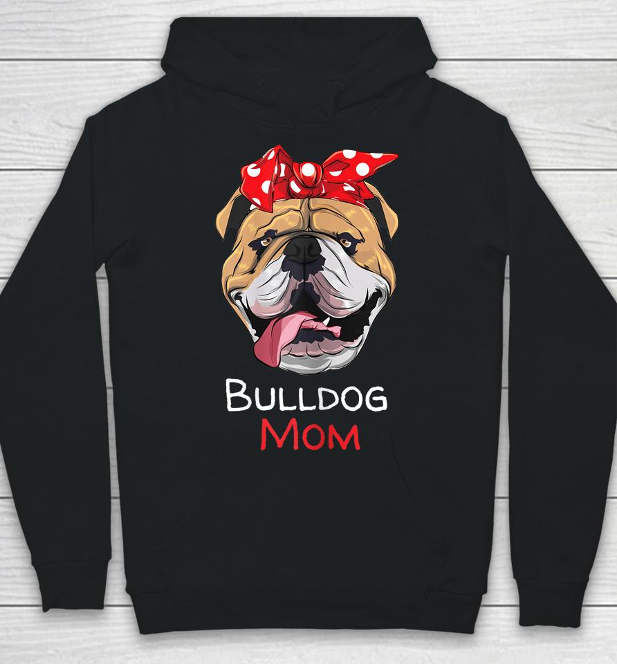 English Bulldog Mom Mothers Day Gift Hoodie