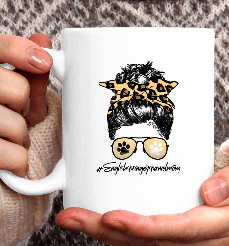 English Springer Spaniel Mom Dog Mom Messy Hair Bun Leopard Coffee Mug